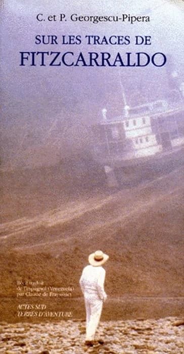 Sur les traces de Fitzcarraldo