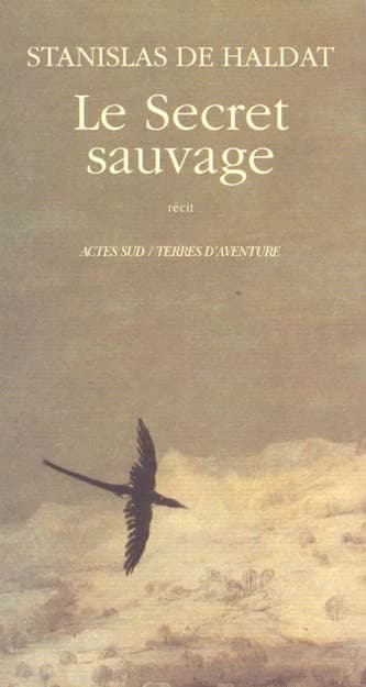 Le secret sauvage : récit