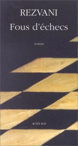 Fous d'échecs : roman
