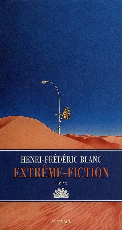 Extrême-fiction : roman