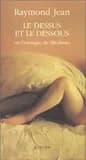 Le dessus et le dessous : ou L'érotique de Mirabeau : roman-essai