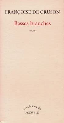Basses branches : roman