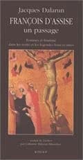 François d'Assise, un passage : femmes et féminité dans les écrits et les légendes franciscaines