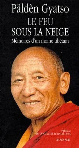 Le feu sous la neige : mémoires d'un moine tibétain