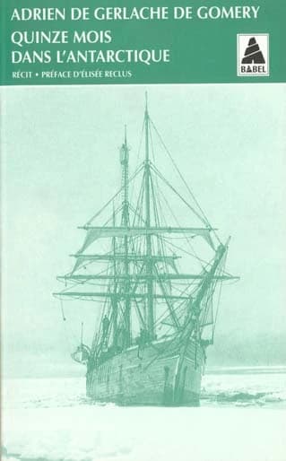Quinze mois dans l'Antarctique : l'expedition de la Belgica (1897-1899) : récit