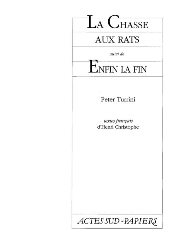 La chasse aux rats ; suivi de Enfin la fin