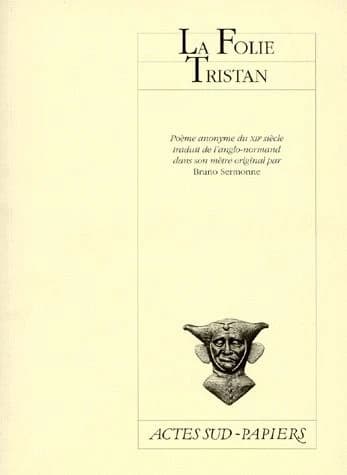 La folie Tristan : poème anonyme du XIIe siècle du manuscrit d'Oxford : [Paris, Théâtre Molière, 29 avril 1998]