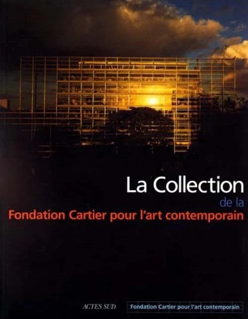 La collection de la Fondation Cartier pour l'art contemporain
