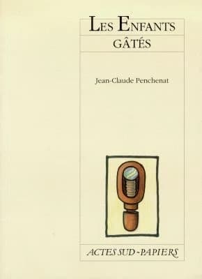 Les enfants gâtés : [Saint-Cloud, Théâtre du Campagnol, 26 septembre 1998]