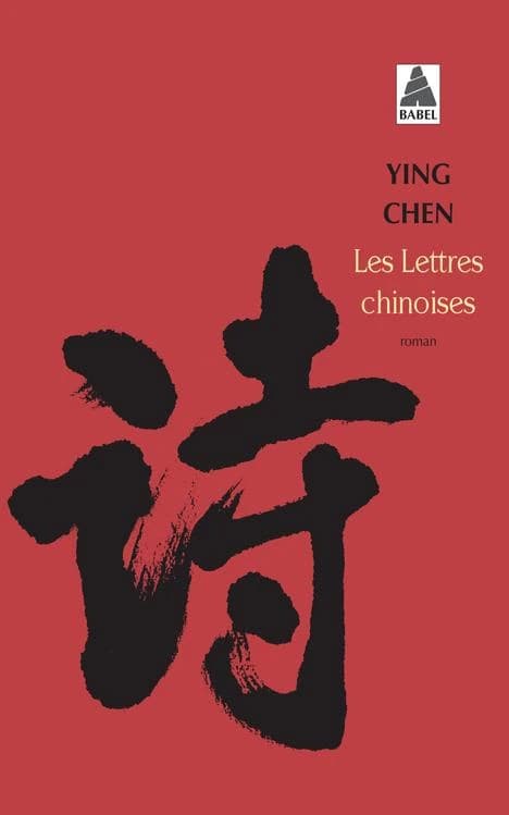 Les lettres chinoises : roman (Nouv. version) Ying Chen