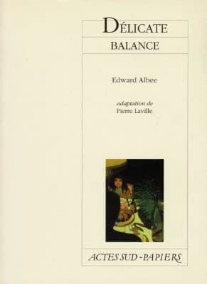Délicate balance : [Paris, Théâtre Antoine-Simone Berriau, 23 novembre 1998]