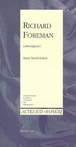Richard Foreman : abécédaire