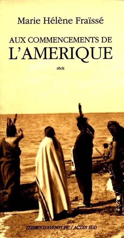 Aux commencements de l'Amérique, 1497-1803 : récit