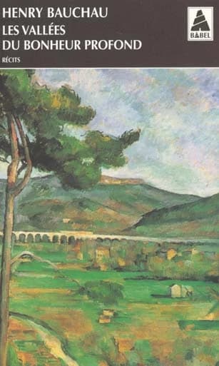 Les vallées du bonheur profond
