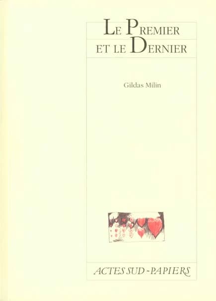 Le premier et le dernier : ceci est une fiction : comédie ou tragédie : [Bourges, Maison de la culture, 11 janvier 2000]