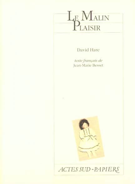 Le malin plaisir : [Paris, Théâtre de l'Atelier, 13 septembre 2000]