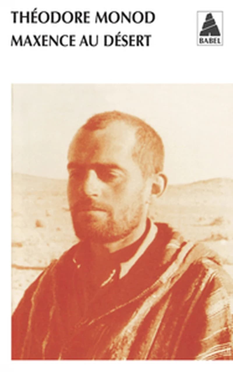 Maxence au désert : journal de route d'un voyage en Mauritanie, de Port-Étienne à Saint-Louis : 14 octobre-12 novembre 1923 ([Nouv. éd.]) Théodore Monod