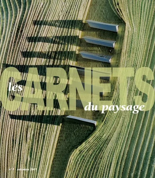 Les Carnets du paysage n° 7 : Autour du projet