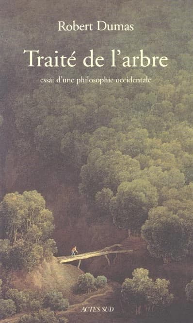 Traité de l'arbre : essai d'une philosophie occidentale
