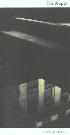 Éric Aupol : photographies, 2000-2002