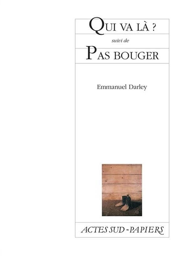 Qui va là ? ; suivi de Pas bouger