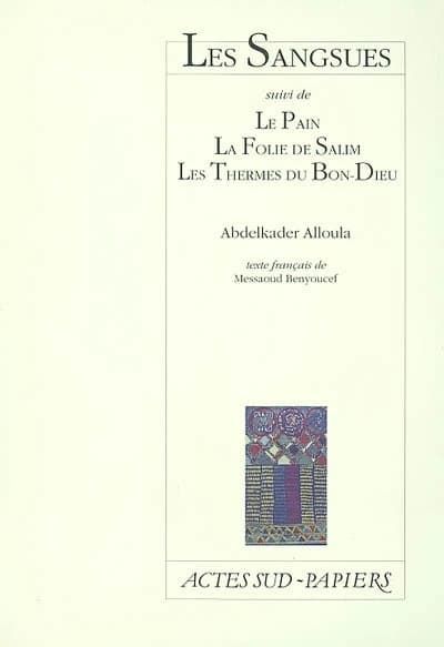 Sangsues ; suivi de Le pain ; La folie de Salim ; Les thermes du Bon-Dieu