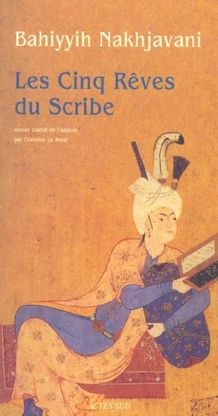 Les cinq rêves du scribe : roman