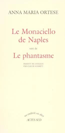 Le Monaciello de Naples ; suivi de Le phantasme