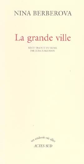 La grande ville : récit
