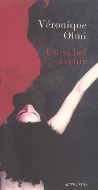 Un si bel avenir : roman