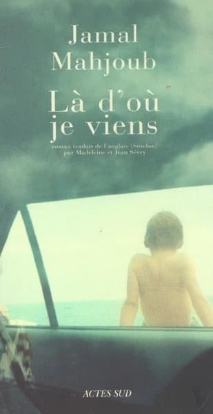 Là d'où je viens : roman