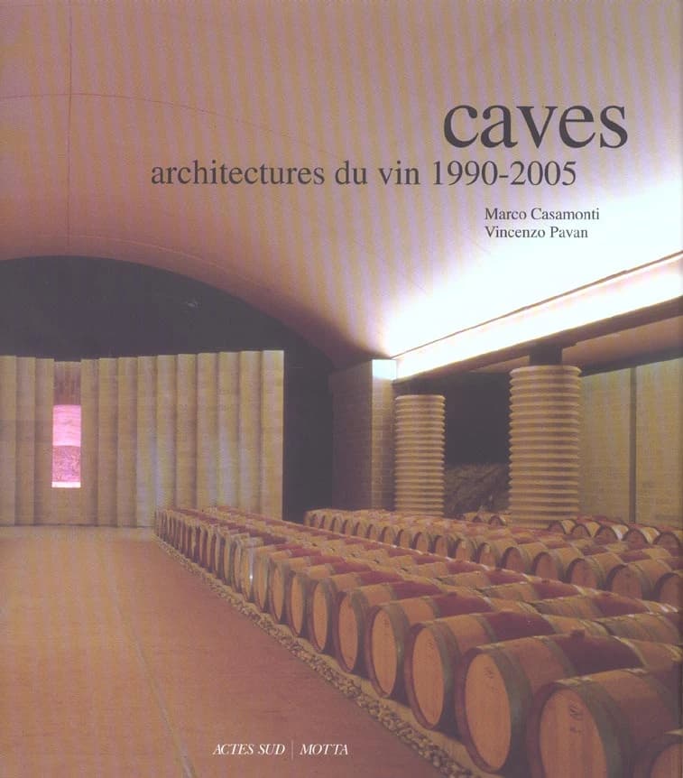 Caves : architectures du vin 1990-2005