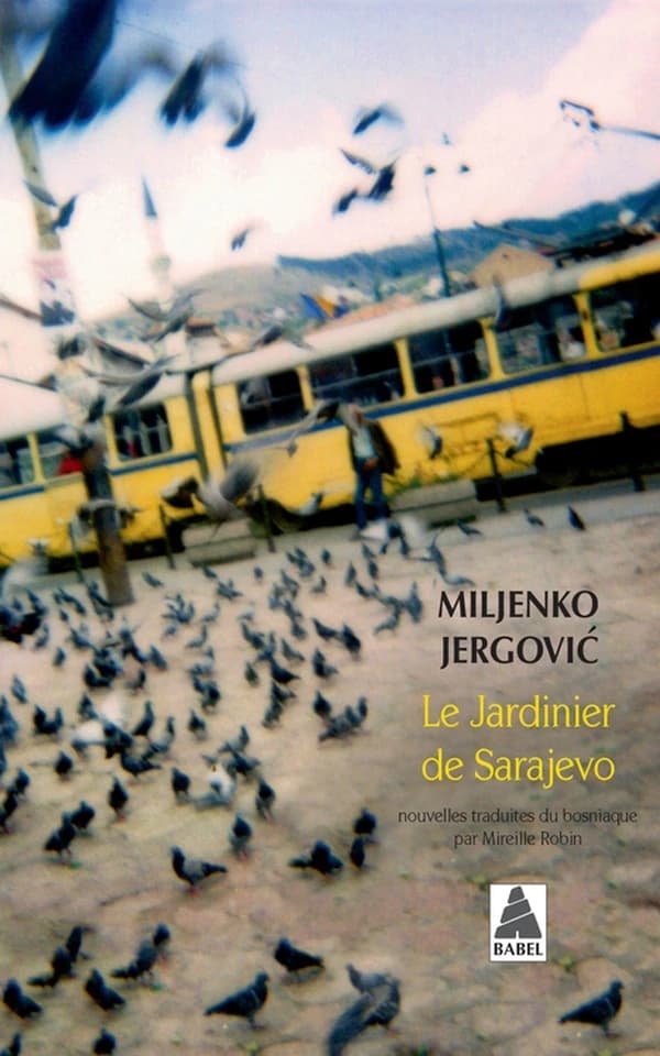 Le jardinier de Sarajevo : nouvelles