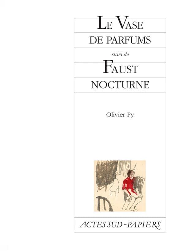 Le vase de parfums ; suivi de Faust nocturne