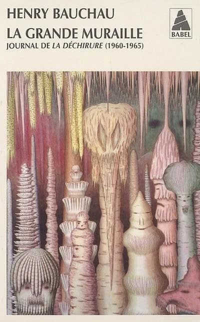 La grande muraille : journal de "La déchirure", 1960-1965