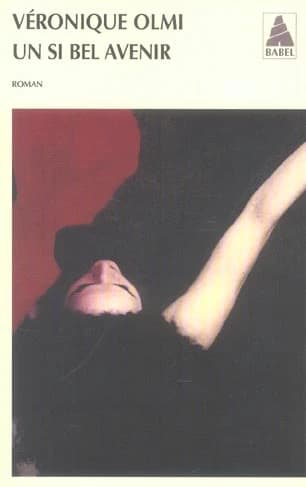 Un si bel avenir : roman