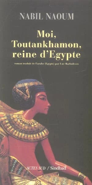 Moi, Toutankhamon, reine d'Égypte : roman