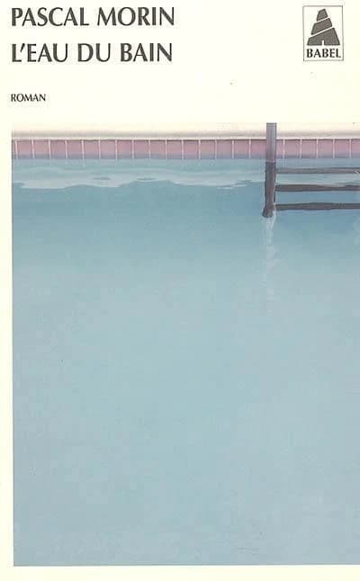 L'eau du bain : roman