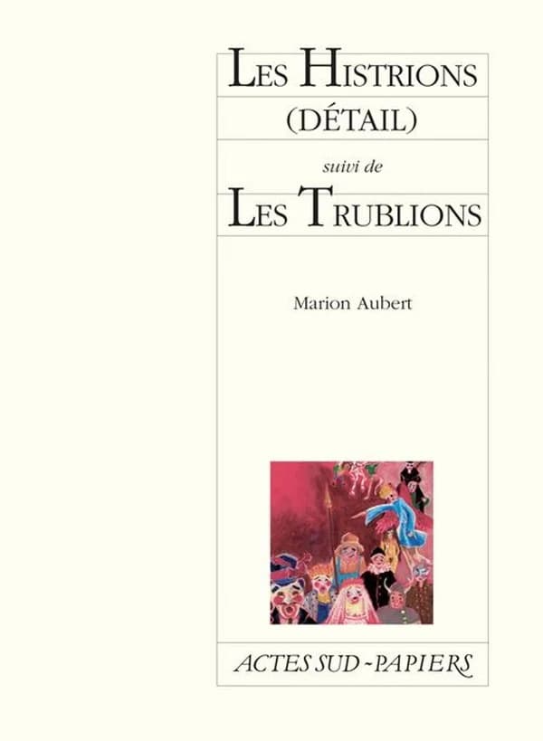 Les histrions : détail ; Les trublions