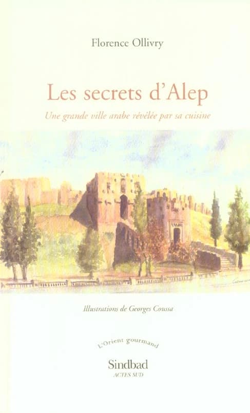 Les secrets d'Alep : une grande ville arabe révélée par sa cuisine