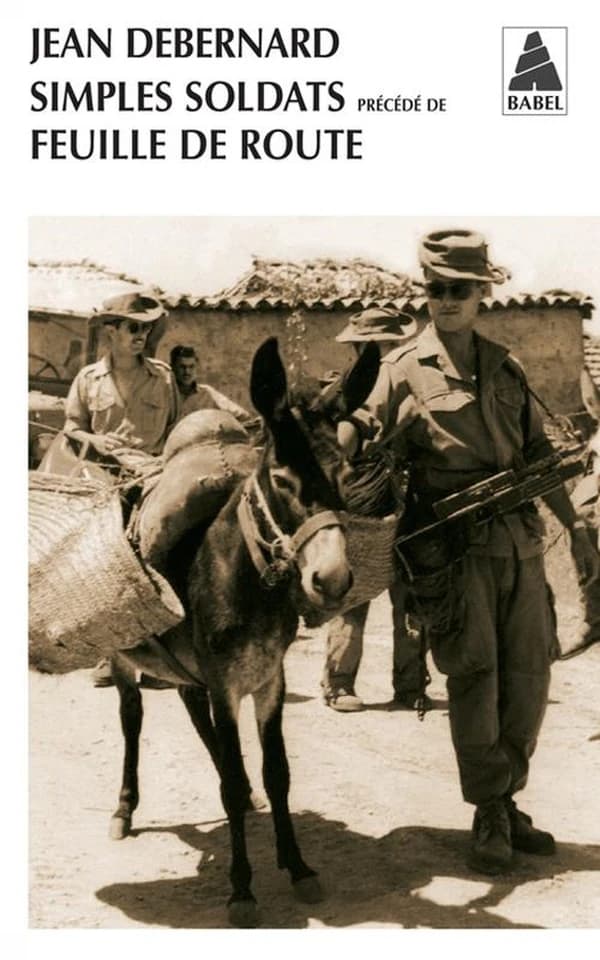 Simples soldats ; précédé de Feuille de route