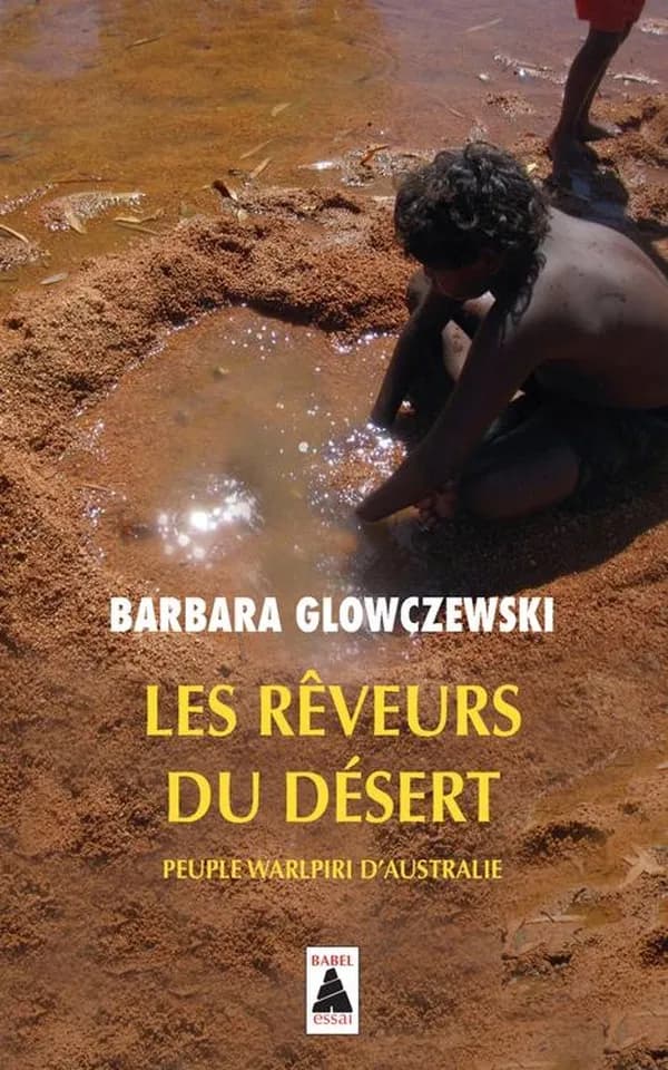 Les rêveurs du désert : peuples Warlpiri d'Australie : essai