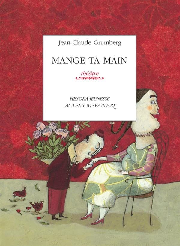 Mange ta main : un conte pour enfants précoces ou adultes attardés : théâtre