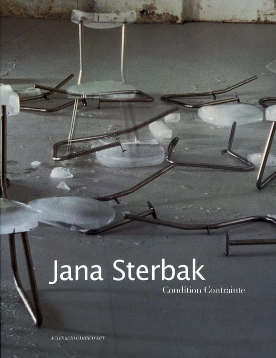 Jana Sterbak : Condition contrainte : [exposition, Nîmes, Carré d'art-Musée d'art contemporain, 20 octobre 2006-7 janvier 2007]