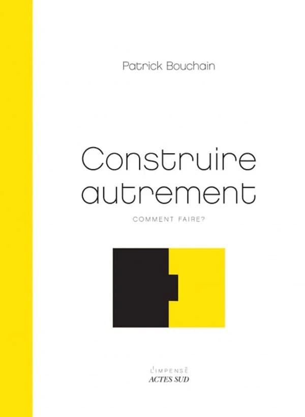 Construire autrement : comment faire ?