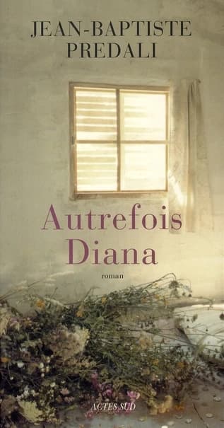 Autrefois Diana : roman