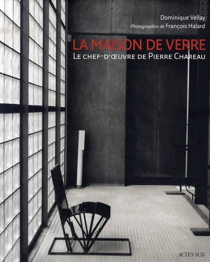 La Maison de verre : le chef-d'oeuvre de Pierre Chareau