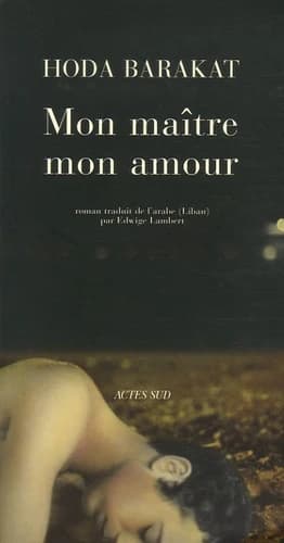 Mon maître, mon amour : roman