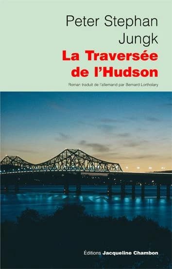 La traversée de l'Hudson : roman