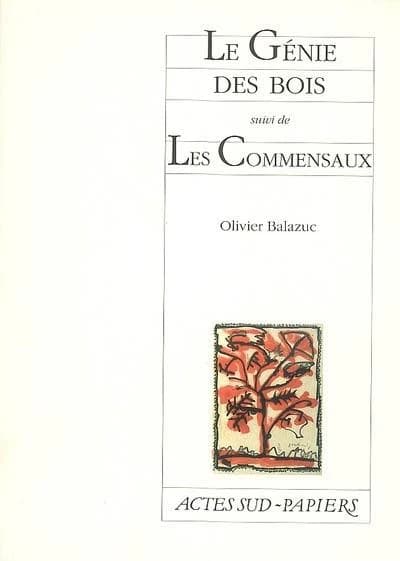 Le génie des bois ; suivi de Les commensaux